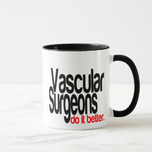 Vascular Surgeons Do It Better Mug