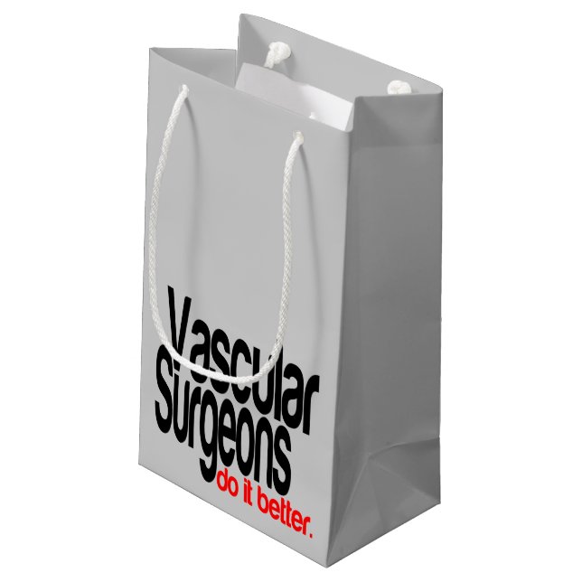 Vascular Surgeons Do It Better Small Gift Bag (Back Angled)