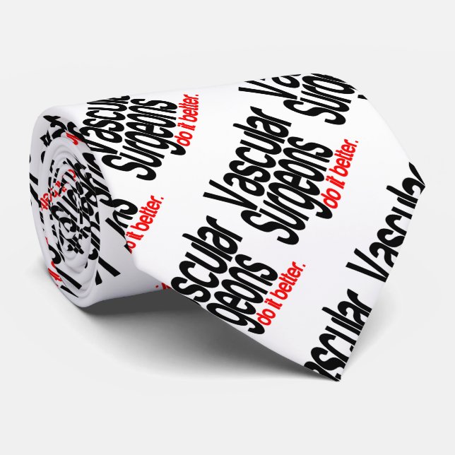 Vascular Surgeons Do It Better Tie (Rolled)