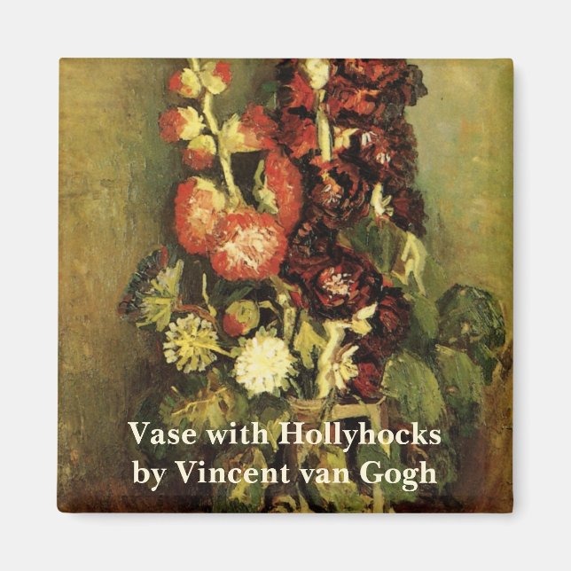 Vase with Hollyhocks by Vincent van Gogh Magnet (Front)