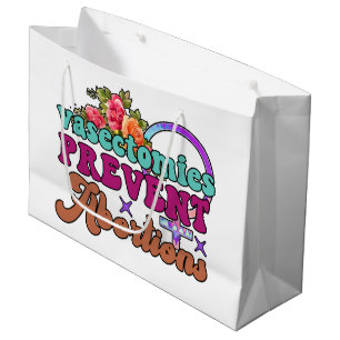 Vasectomies Prevent Abortions Large Gift Bag
