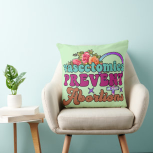 Vasectomies Prevent Abortions Pillow