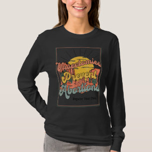 Vasectomies Prevent Abortions Retro Pro Choice T-Shirt