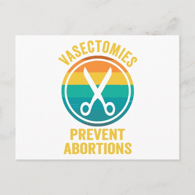 Vasectomies Prevent Abortions Rights Postcard (Front)