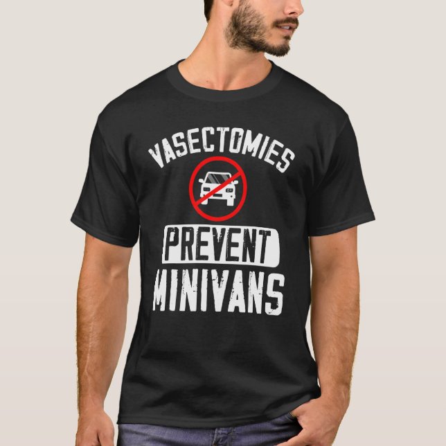 Vasectomies Prevent Minivans Vasectomy Surgery Sur T-Shirt (Front)