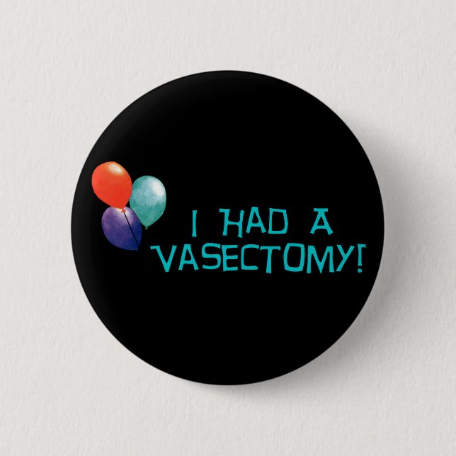 Vasectomy 6 Cm Round Badge (Front)