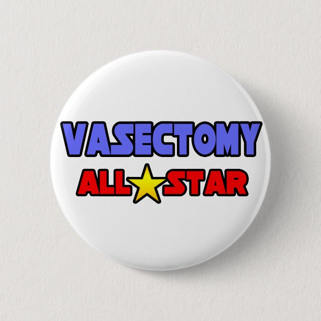 Vasectomy All Star 6 Cm Round Badge (Front)