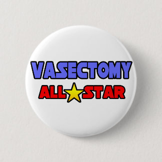 Vasectomy All Star 6 Cm Round Badge