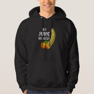 Vasectomy Vintage All Juice No Seed Hoodie