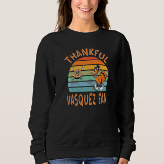 Vasquez Family  Thanksgiving Reunion Party Sweatshirt