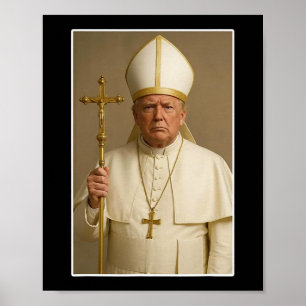 Vatican Christian A New Pope Funny Politics Poster