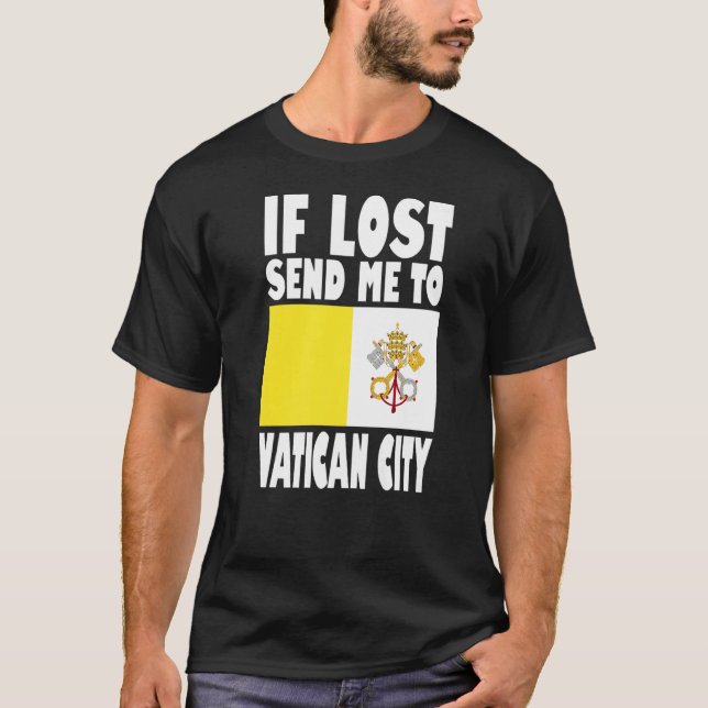 Vatican City Flag Design  If lost send me to Vatic T-Shirt (Front)