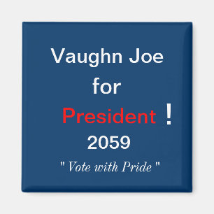 Vaughn Joe for President Magnet