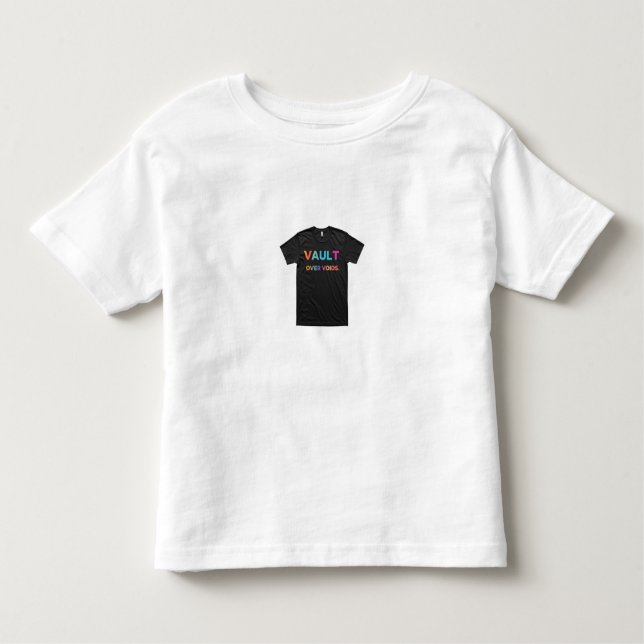 Vault Over Voids Toddler T-Shirt (Front)