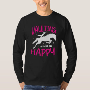 Vaulting Makes Me Happy Vaulting Fan Pole Vaulting T-Shirt