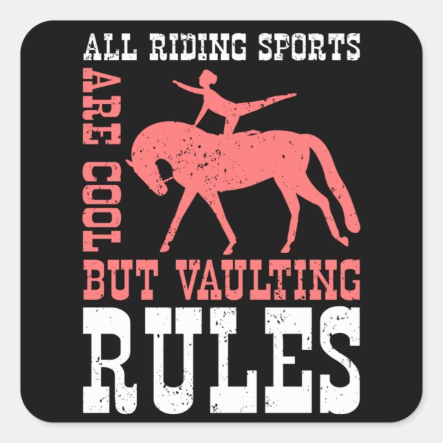 Vaulting Rules Vaulters Horse Equestrian Square Sticker (Front)