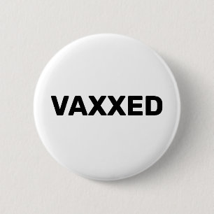 VAXXED 6 CM ROUND BADGE