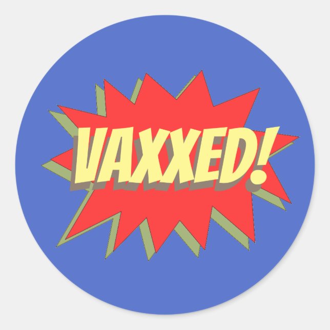 VAXXED! CLASSIC ROUND STICKER (Front)