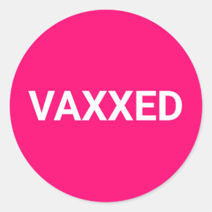 Vaxxed Vaccinated Covid hot pink fuchsia Classic Round Sticker