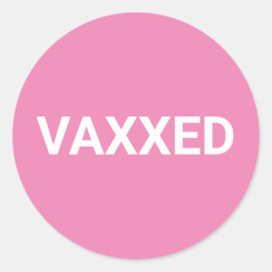 Vaxxed Vaccinated Covid pink white Classic Round Sticker