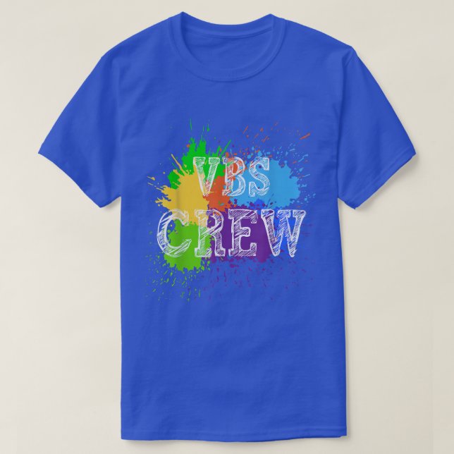 VBS Crew Design Paint Splatter Vacation Bible Scho T-Shirt (Design Front)