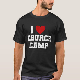 VBS I Love Church Camp Christian Church Bible Scho T-Shirt