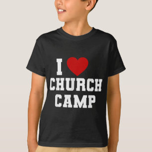 VBS I Love Church Camp Christian Church Bible Scho T-Shirt