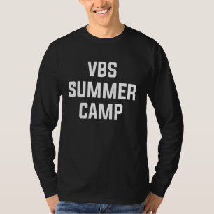Vbs Sumer Camp Vbs Eat Sleep Vbs Repeat Vacation B T-Shirt