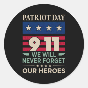 Vector patriot day 9 11 we will never forget our h classic round sticker