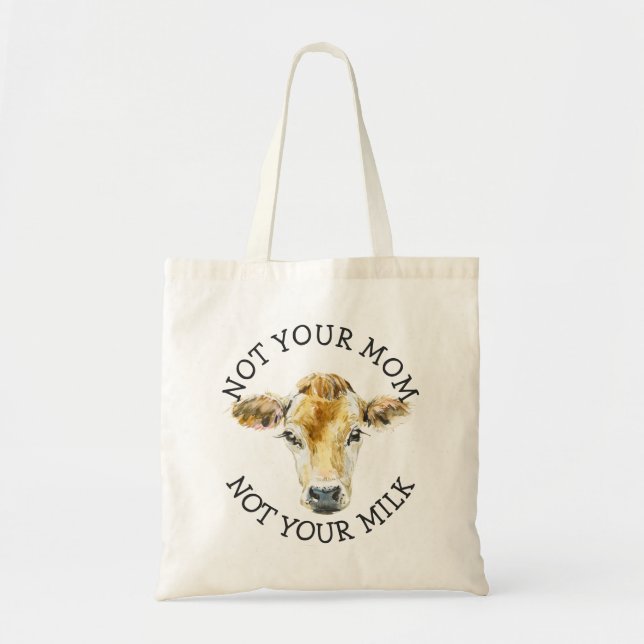 Vegan Activist | Not Your Milk Not Your Mum Tote Bag (Front)