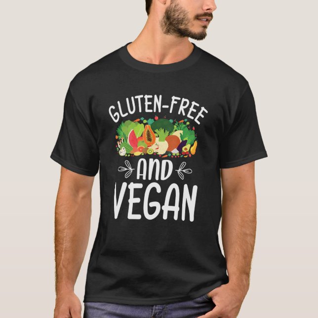 Vegan And Gluten Free   T-Shirt (Front)