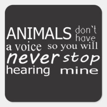Vegan 'Animals don't have a voice...' stickers