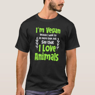 Vegan Animals Vegetarian Animal Veganism T-Shirt