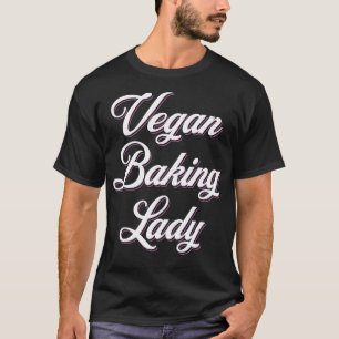 Vegan baking lady T-Shirt