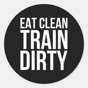 Vegan Bodybuilding - Eat Clean Train Dirty  Classic Round Sticker