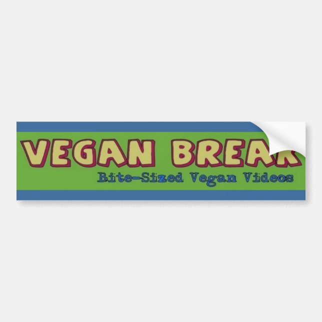 Vegan Break Bumper Sticker (Front)