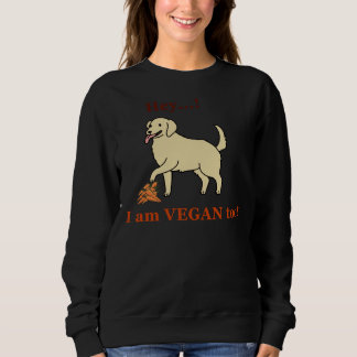 Vegan Cute Labrador Saying Hey! I Am Vegan Too Fit Sweatshirt