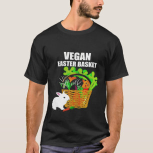 VEGAN EASTER BASKET FOR EASTER ORGANIC VEGETABLES  T-Shirt