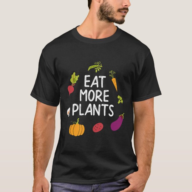 Vegan Eat More Plants Shirt Vegetarian Shirts (Front)