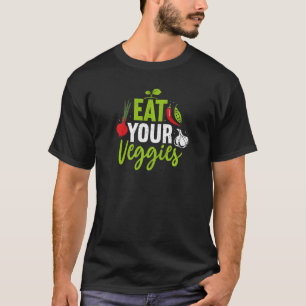 Vegan Eat Your Veggies Veganism Vegetarian Plant B T-Shirt