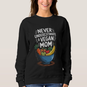 Vegan Food Lover Mum, Vegetarian Mother Veganism V Sweatshirt