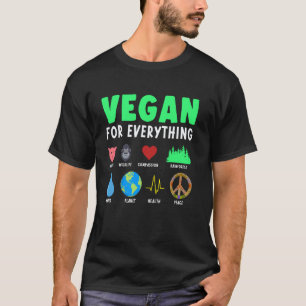 Vegan For Everything Organic Food Herbivore Veggie T-Shirt
