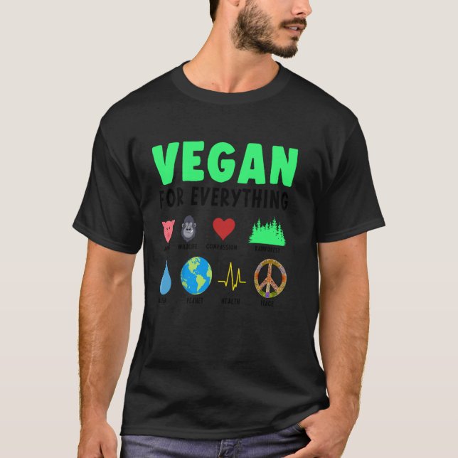 Vegan For Everything Organic Food Herbivore Veggie T-Shirt (Front)