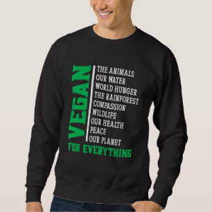 Vegan For Everything Sweatshirt