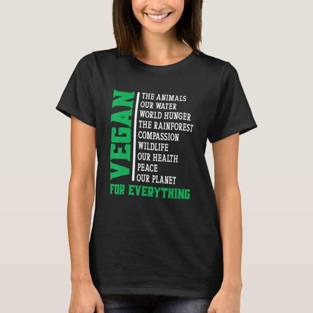 Vegan For Everything T-Shirt (Front)