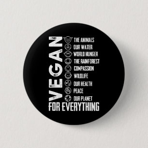 Vegan For Everything T Shirt Planetearth Day  6 Cm Round Badge
