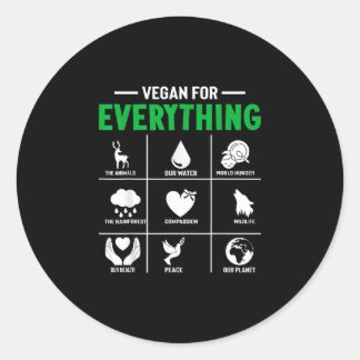 Vegan for everything - vegan vegetarian classic round sticker