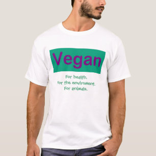 Vegan. For health, environment, animals. T-Shirt