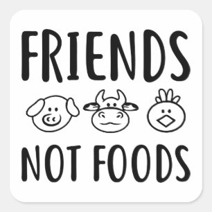 Vegan Gift, Vegan ,Funny Vegan, Friends Not Foods Square Sticker