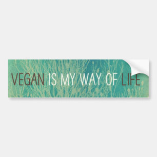 Vegan Is MY Way Of Life - green plant design Bumper Sticker